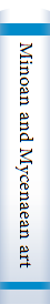 Minoan and Mycenaean art