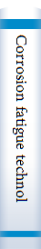 Corrosion fatigue technology