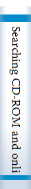 Searching CD-ROM and online information sources