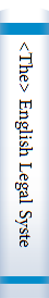 <The> English Legal System