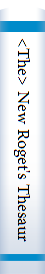 <The> New Roget's Thesaurus in Dictionary form