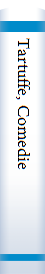 Tartuffe, Comedie