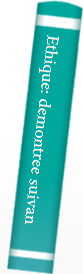 Ethique: demontree suivant l'ordre geometrique et divisee en cinq parties