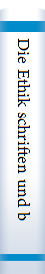 Die Ethik schriften und briefe