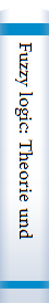 Fuzzy logic: Theorie und Praxis