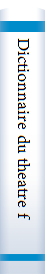 Dictionnaire du theatre francais  contemporain