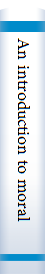 An introduction to moral philosophy and moral education