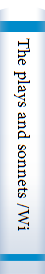 The plays and sonnets /William Shakespeare ; edited by William George Clarke [i.e. Clark] and William Aldis Wright.