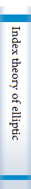 Index theory of elliptic operators, foliations, and operator algebras 