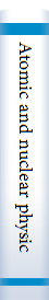 Atomic and nuclear physics