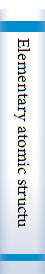 Elementary atomic structure