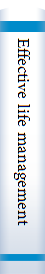Effective life management