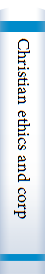 Christian ethics and corporate culture :a critical view on corporate responsibilities