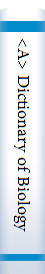 <A> Dictionary of Biologyical Terms