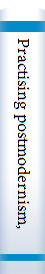 Practising postmodernism, reading modernism
