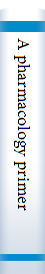 A pharmacology primer