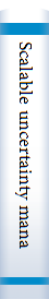 Scalable uncertainty management :