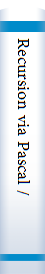 Recursion via Pascal /