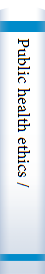 Public health ethics /