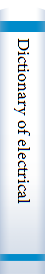 Dictionary of electrical abbreviations, signs, and symbols