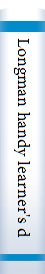 Longman handy learner's dictionary 
