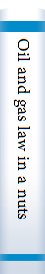 Oil and gas law in a nutshell