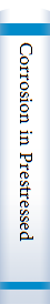 Corrosion in Prestressed concrete :pipes, piles, and decks